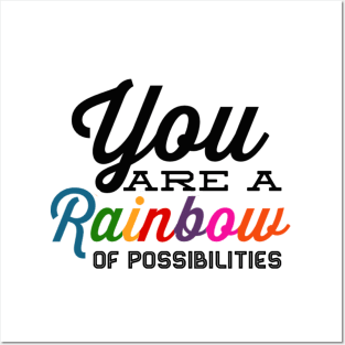 You Are A Rainbow Of Possibilities positive motivational funny typography Posters and Art